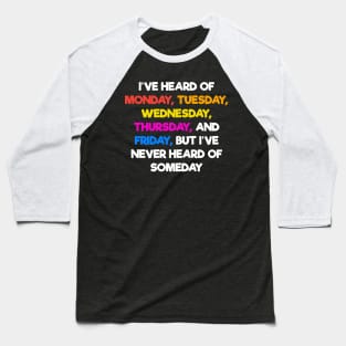 Quote day Baseball T-Shirt